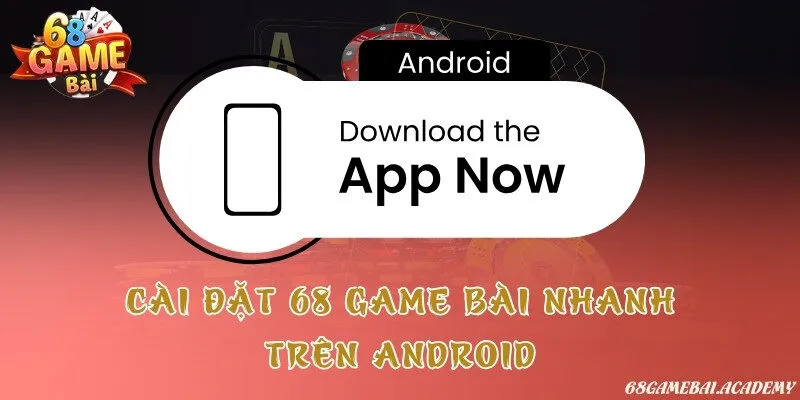68 Game Bài 10 Tải app Android