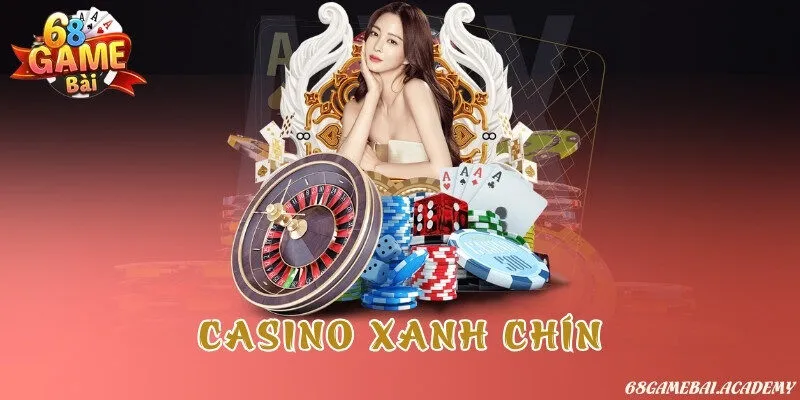 68 Game Bài 13 Casino xanh chín