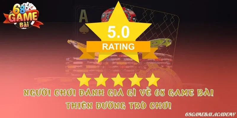 68 Game Bài 16 Người chơi đánh giá